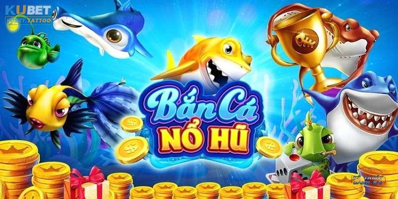 Giới thiệu về game bắn cá nổ hũ