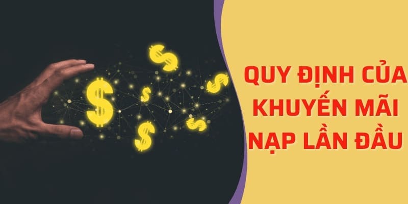 Quy định khi nạp tiền lần đầu