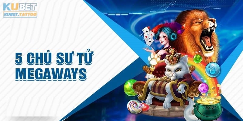 5 chú sư tử megaways